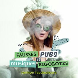Album cover of Fausses pubs et musiques rigolotes