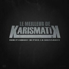Album cover of Le meilleur de Karismatik