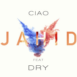Album cover of Ciao (feat. Dry)