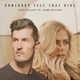 Album cover of Somebody Tell That Girl (feat. Anne Wilson)