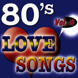 Album cover of 80'S Love Songs Vol.4