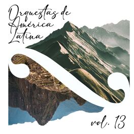 Album cover of Orquestas de América Latina, Vol. 13