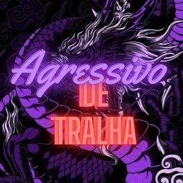 Album cover of AGRESSIVO DE TRALHA (OLHA O BARULHINHO DO AMOR) (feat. DJ Terrorista sp)