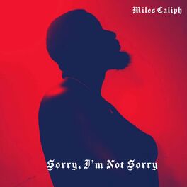 Album cover of Sorry, I'm Not Sorry