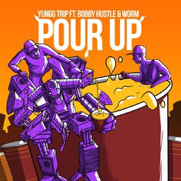 Album cover of Pour Up