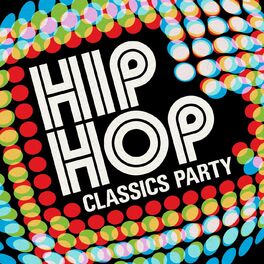 Album cover of Hip Hop Classics Party