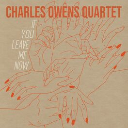 Charles Owens Quartet albums songs playlists Listen on Deezer