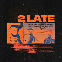 Album cover of 2 Late