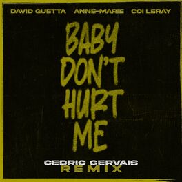 Album cover of Baby Don't Hurt Me (feat. Anne-Marie & Coi Leray) (Cedric Gervais Remix)