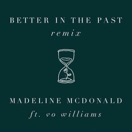 Album cover of Better in the Past (Remix)