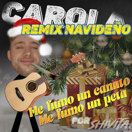 Album cover of Me fumo un Canuto/Me fumo un peta (feat. Carola) [Shivita Remix Navideño]
