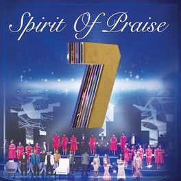 Album cover of Spirit of Praise, Vol. 7 (Live)