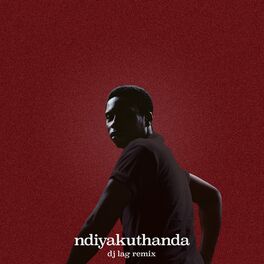 Album cover of ndiyakuthanda (12.4.19) (DJ Lag Remix)