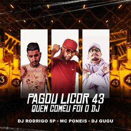 Album cover of Pagou Licor 43 Quem Comeu Foi o Dj