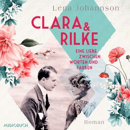 Album cover of Clara und Rilke (Eine Liebe zwischen Worten und Farben)