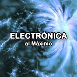 Album cover of Electrónica al máximo