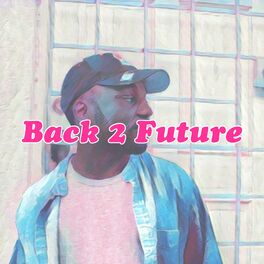 Album cover of Back 2 Future (feat. Ari Yad & Camille)