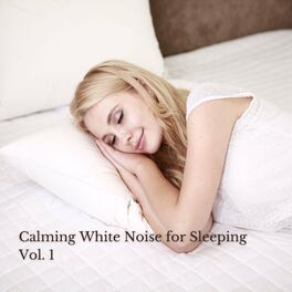 Album cover of Calming White Noise for Sleeping Vol. 1