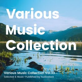 Album cover of Various Music Collection Vol.33 -Selected & Music-Published by Audiostock-