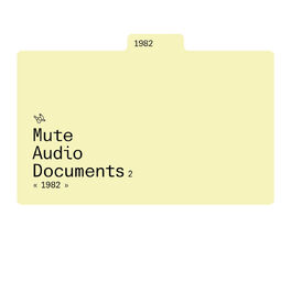 Album cover of Mute Audio Documents: Volume 2: 1982