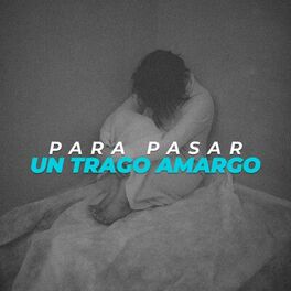 Album cover of Para pasar un trago amargo