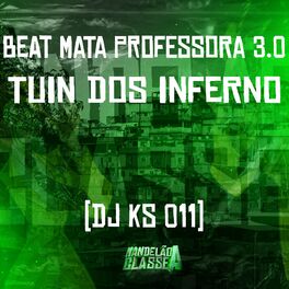 Album cover of Beat Mata Professora 3.0 - Tuin dos Inferno