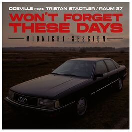 Album cover of Won’t Forget These Days (feat. Tristan Stadtler / Raum27) (Midnight Session)