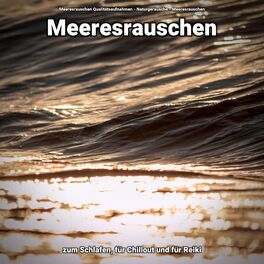 Album cover of Meeresrauschen zum Schlafen, für Chillout und für Reiki
