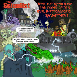 Album cover of The Scientist Rids The World Of The Intergalactic Vampires