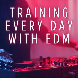 Album cover of Training Every Day with EDM