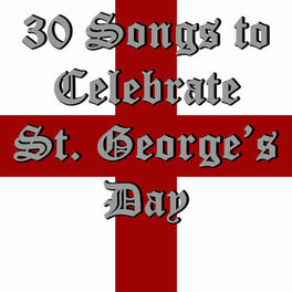 Album cover of 30 Songs to Celebrate St. George's Day