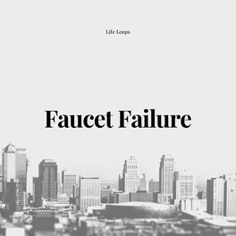 Album cover of Faucet Failure