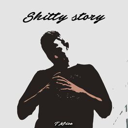 Album cover of Shitty Story