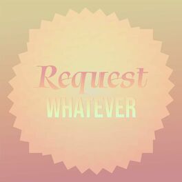 Album cover of Request Whatever