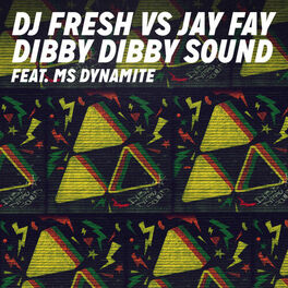 Album cover of Dibby Dibby Sound (DJ Fresh vs. Jay Fay) (feat. Ms Dynamite)