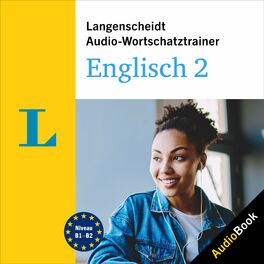Album cover of Langenscheidt Audio-Wortschatztrainer Englisch 2 (5000 Wörter, Wendungen und Beispielsätze)