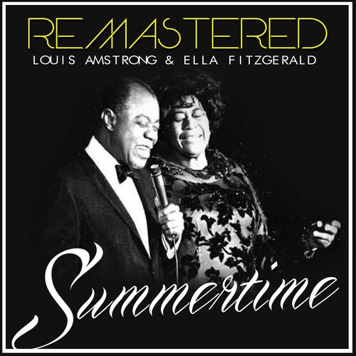 Louis Armstrong - Summertime (Remastered): lyrics and songs | Deezer