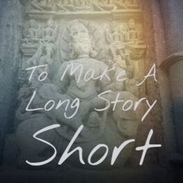 Album cover of To Make A Long Story Short
