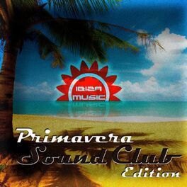Album cover of Ibiza Music Primavera Sound (Club Edition)