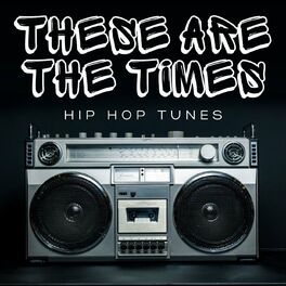 Album cover of These Are The Times: Hip Hop Tunes