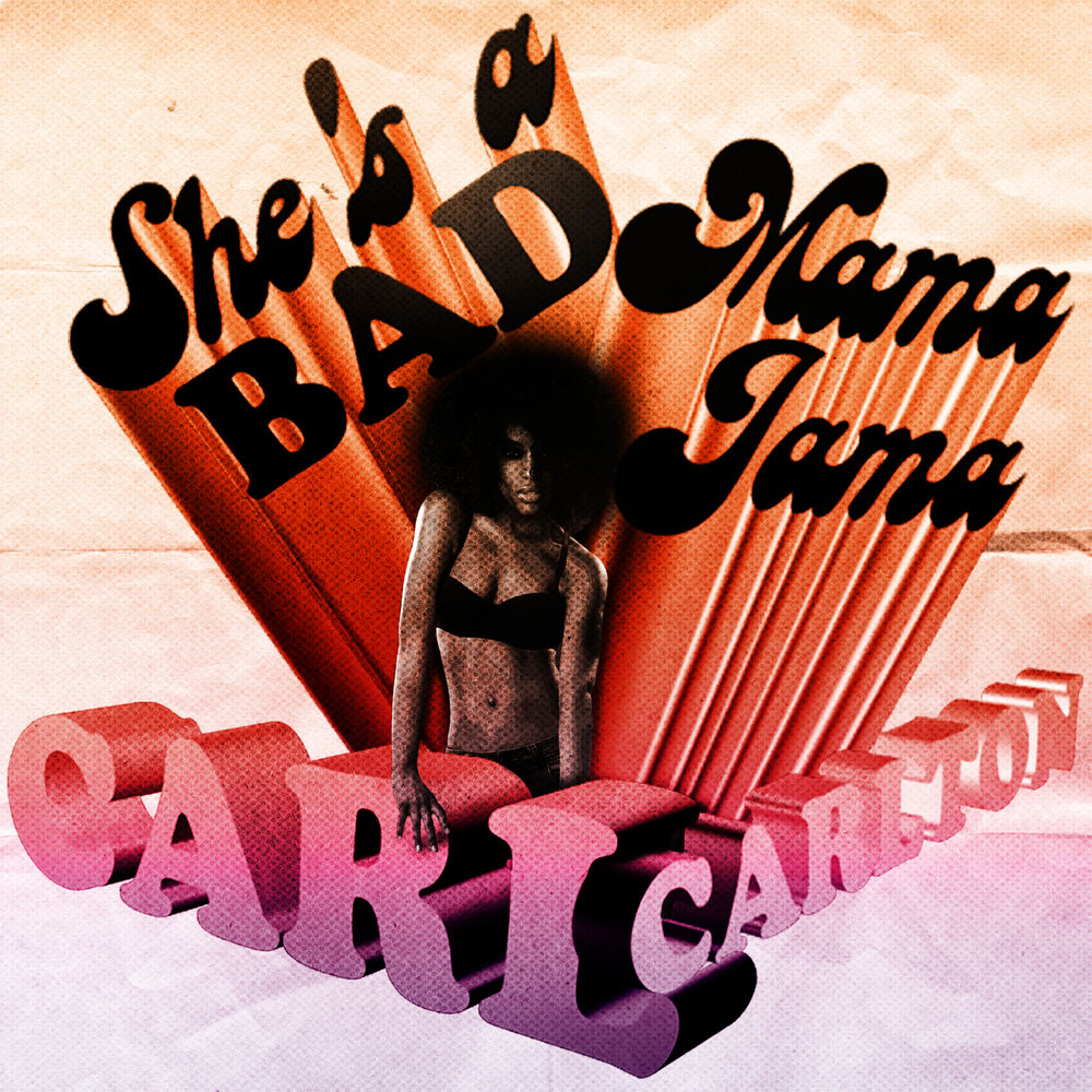 She's a Bad Mama Jama oleh Carl Carlton - Tahun produksi 2013.