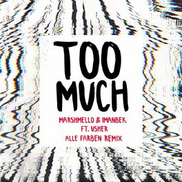 Album cover of Too Much (feat. Imanbek & Usher) (Alle Farben Remix)