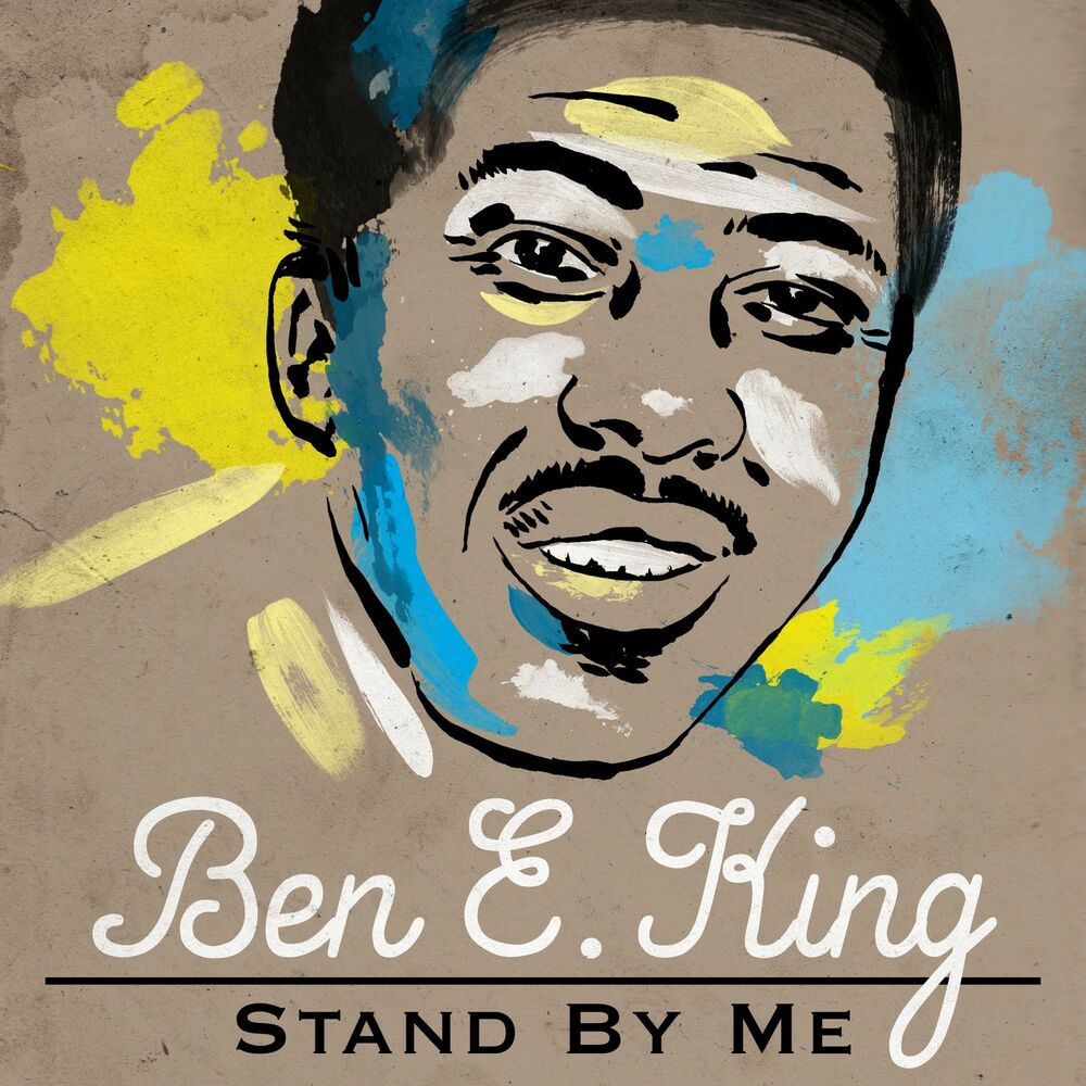 Ben e king. Stand by me Бен Кинг. Ben у King Stand by me. Ben e. King обложка. Stand by me обложка.