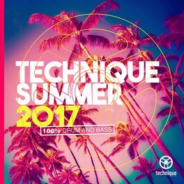 Album cover of Technique Summer 2017 (100% Drum & Bass)