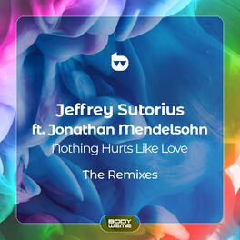 Album cover of Nothing Hurts Like Love: The Remixes