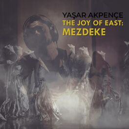 Album cover of The Joy Of East: Mezdeke
