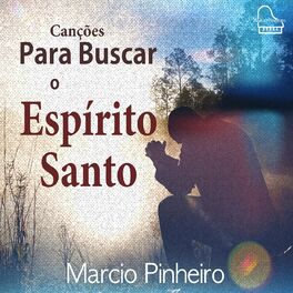 Album cover of Canções para Buscar o Espírito Santo