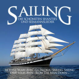 Album cover of Sailing - Die schönsten Shanties und Seemanslieder
