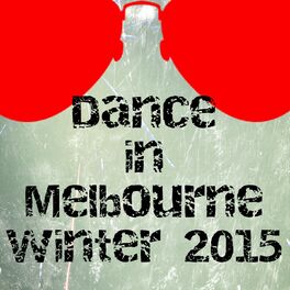 Album cover of Dance in Melbourne Winter 2015 (50 Essential Top Hits EDM for DJ)