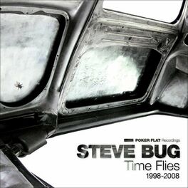 Album cover of Time Flies (The Best of Steve Bug 1998-2008)
